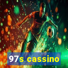 97s cassino